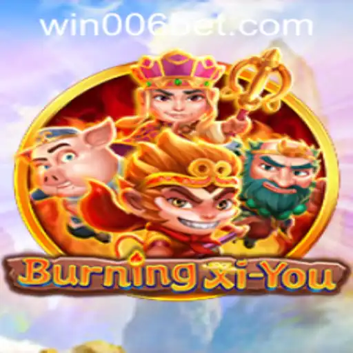 Unveiling the Thrills of BurningXiYou and the Dynamics of 006bet PH Login